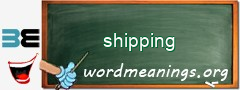 WordMeaning blackboard for shipping